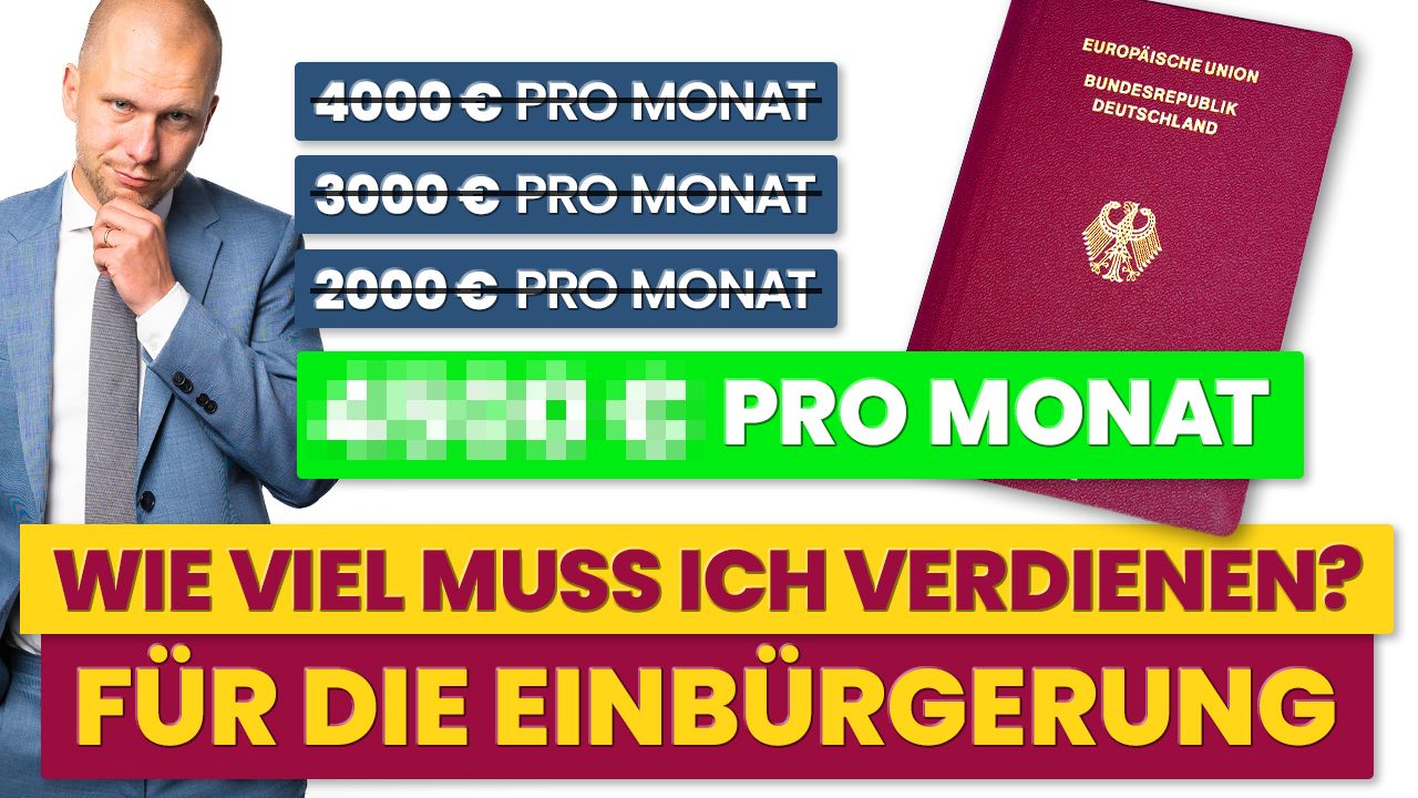 Wie hoch muss der Verdienst für die Einbürgerung sein?