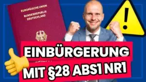 Bekommst du die Einbürgerung mit § 28 Abs. 1 Nr. 1?