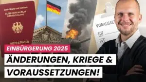 Einbürgerung 2025: Voraussetzungen, Änderungen, neue Regierung und Kriege